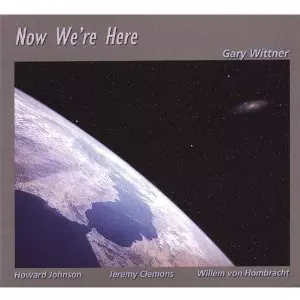 GARY WITTNER / Now We're Here