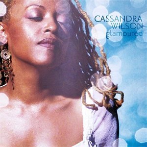 CASSANDRA WILSON / カサンドラ・ウィルソン / Glamoured(2LP)