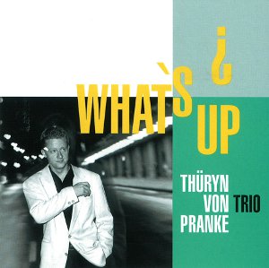 THURYN VON PRANKE / Whats Up