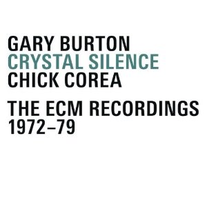 CHICK COREA & GARY BURTON / チック・コリア&ゲイリー・バートン / CRYSTAL SILENCE