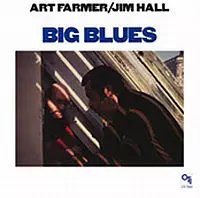 アート・ファーマー&ジム・ホール&nbsp;/&nbsp;BIG BLUES