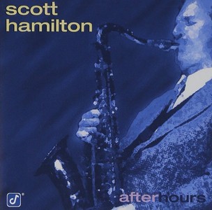 SCOTT HAMILTON / スコット・ハミルトン / After Hours