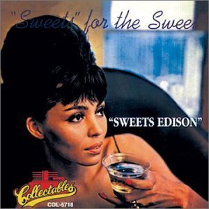 HARRY "SWEETS" EDISON / ハリー・エディソン / Sweets for the Sweet
