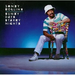 SONNY ROLLINS / ソニー・ロリンズ / Sunny Days Starry Nights