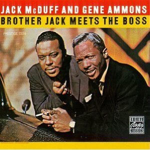 JACK MCDUFF (BROTHER JACK MCDUFF) / ジャック・マクダフ (ブラザー・ジャック・マクダフ) / Brother Jack Meets the Boss