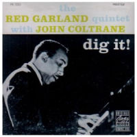 RED GARLAND & JOHN COLTRANE / レッド・ガーランド&ジョン・コルトレーン / DIG IT!