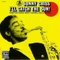 SONNY CRISS / ソニー・クリス / I'LL CATCH THE SUN