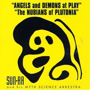 SUN RA (SUN RA ARKESTRA) / サン・ラー / ANGELS & DEMONS AT PLAY/NUBIAN