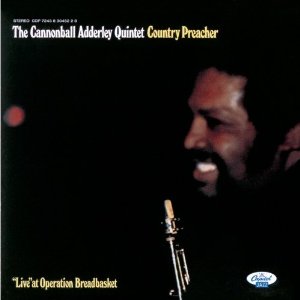 CANNONBALL ADDERLEY / キャノンボール・アダレイ / Country Preacher: Live at Operation Breadbasket