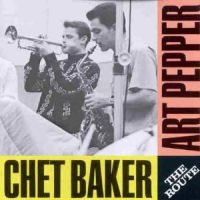 CHET BAKER & ART PEPPER / チェット・ベイカー&アート・ペッパー / ROUTE