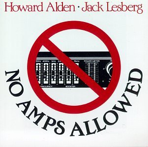 HOWARD ALDEN / ハワード・アルデン / NO AMPS ALLOWED
