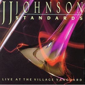J.J.JOHNSON (JAY JAY JOHNSON) / J.J. ジョンソン / STANDARDS-LIVE AT THE VILLAGE
