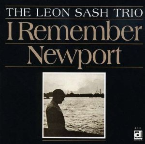 LEON SASH / レオン・サッシュ / I Remember Newport 