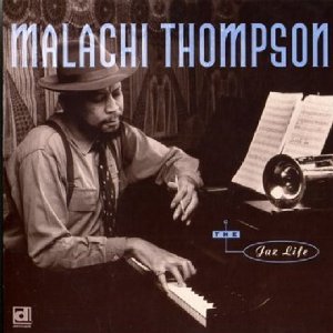 MALACHI THOMPSON / マラキ・トンプソン / Jaz Life