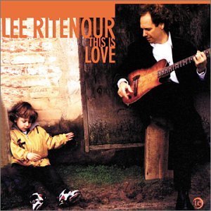 LEE RITENOUR / リー・リトナー / THIS IS LOVE