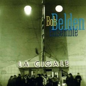 BOB BELDEN / ボブ・ベルデン / La Cigale (Live In Paris)