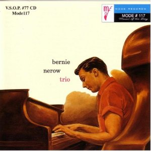 BERNIE NEROW / バーニー・ニーロウ / Bernie Nerow Trio
