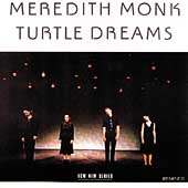 MEREDITH MONK / メレディス・モンク / Turtle Dreams