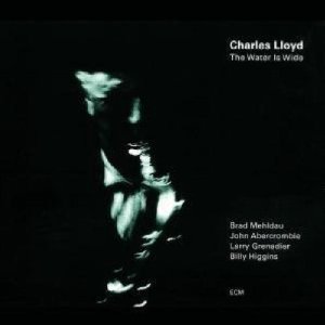 CHARLES LLOYD / チャールス・ロイド / WATER IS WIDE