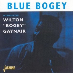WILTON 'BOGEY' GAYNAIR / ウィルトン・ゲイナー / Blue Bogey