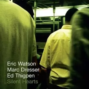 ERIC WATSON / エリック・ワトソン / Silent Hearts 