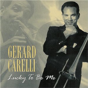GERARD CARELLI / Lucky to Be Me