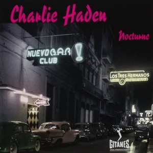 CHARLIE HADEN / チャーリー・ヘイデン / Nocturne
