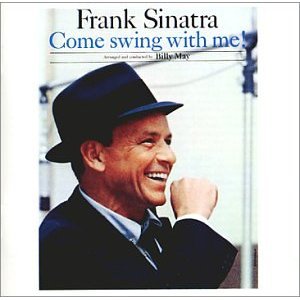 FRANK SINATRA / フランク・シナトラ / Come Swing With Me