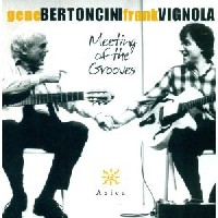 BERTONCINI/VIGNOLA / MEETING OF THE GROOVES