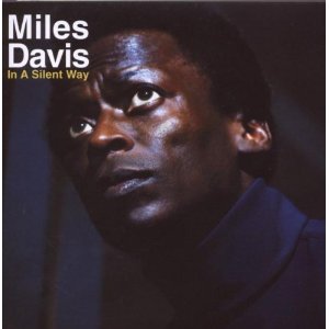 MILES DAVIS / マイルス・デイビス / In a Silent Way