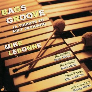 MIKE LEDONNE / マイク・ルドーン / Bags Groove: Tribute to Milt Jackson 