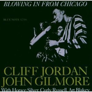 CLIFFORD JORDAN & JOHN GILMORE / クリフォード・ジョーダン&ジョン・ギルモア / BLOWING IN FROM CHICAGO(RVG)