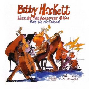 BOBBY HACKETT / ボビー・ハケット / Live at the Roosevelt Grill 4
