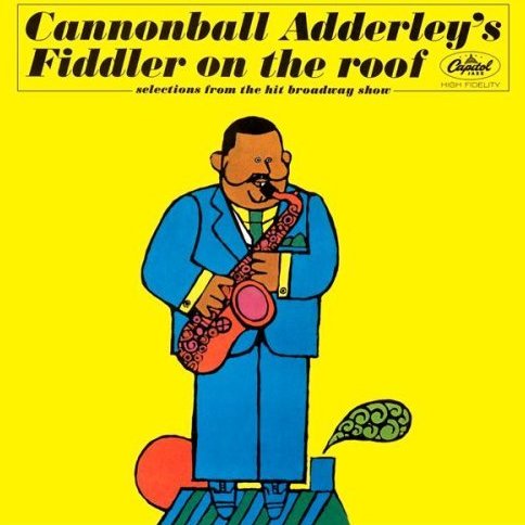 CANNONBALL ADDERLEY / キャノンボール・アダレイ / FIDDLER ON THE ROOF