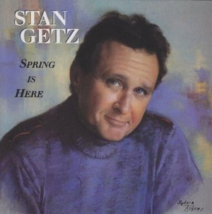 STAN GETZ / スタン・ゲッツ / Spring Is Here(HYBRID/SACD/STEREO)