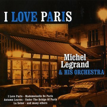 I Love Paris/MICHEL LEGRAND/ミシェル・ルグラン｜JAZZ｜ディスク