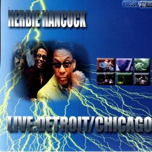 HERBIE HANCOCK / ハービー・ハンコック / Live: Detroit-Chicago (CD-R)