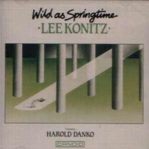 LEE KONITZ / リー・コニッツ / Wild As Springtime