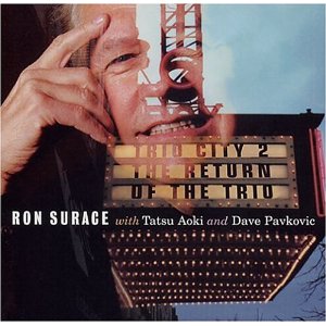 RON SURACE / ロン・シュレイス / Trio City 2 - The Return Of The Trio  