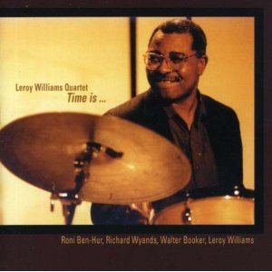 LEROY WILLIAMS / リロイ・ウィリアムス / Time Is. . .