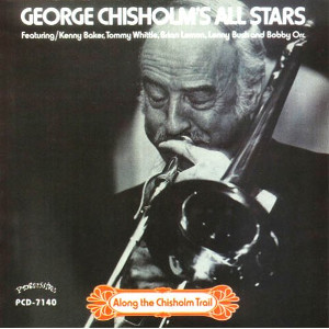 GEORGE CHISHOLM'S ALL STARS / Along the Chisholm Trail