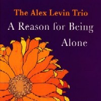 ALEX LEVIN / アレックス・レヴィン / REASON FOR BEING ALONE