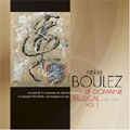PIERRE BOULEZ / ピエール・ブーレーズ / LE DOMAINE MUSICAL FROM 1956 TO 1967 VOL.1