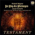 JOSEPH KEILBERTH / ヨーゼフ・カイルベルト / DER RING DES NIBELUNGEN / ワーグナー: 楽劇 《ニーベルングの指環》 全曲