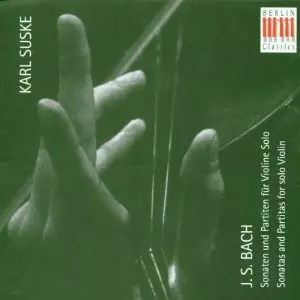 KARL SUSKE  / カール・ズスケ / BACH: SONATAS & PARTITAS FOR SOLO VIOLIN