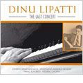 DINU LIPATTI / ディヌ・リパッティ / LAST CONCERT