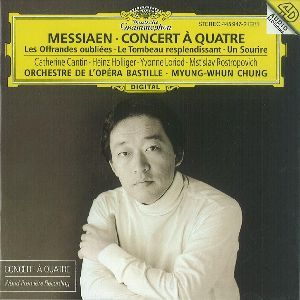 MYUNG-WHUN CHUNG / チョン・ミョンフン / MESSIAEN:CONCERT FOR FOUR/OFFRANDES OUBLIEES