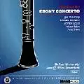 JOHN BRUCE YEH / ジョン・ブルース・イェー / EBONY CONCERTO / エボニー・コンチェルト ~20世紀クラリネット曲集RR55