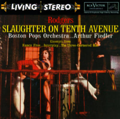 ARTHUR FIEDLER / アーサー・フィードラー / RODGERS:SLAUGHTER ON TENTH AVENUE