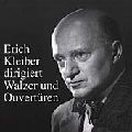 ERICH KLEIBER / エーリヒ・クライバー / WALTZES & OVERTURES